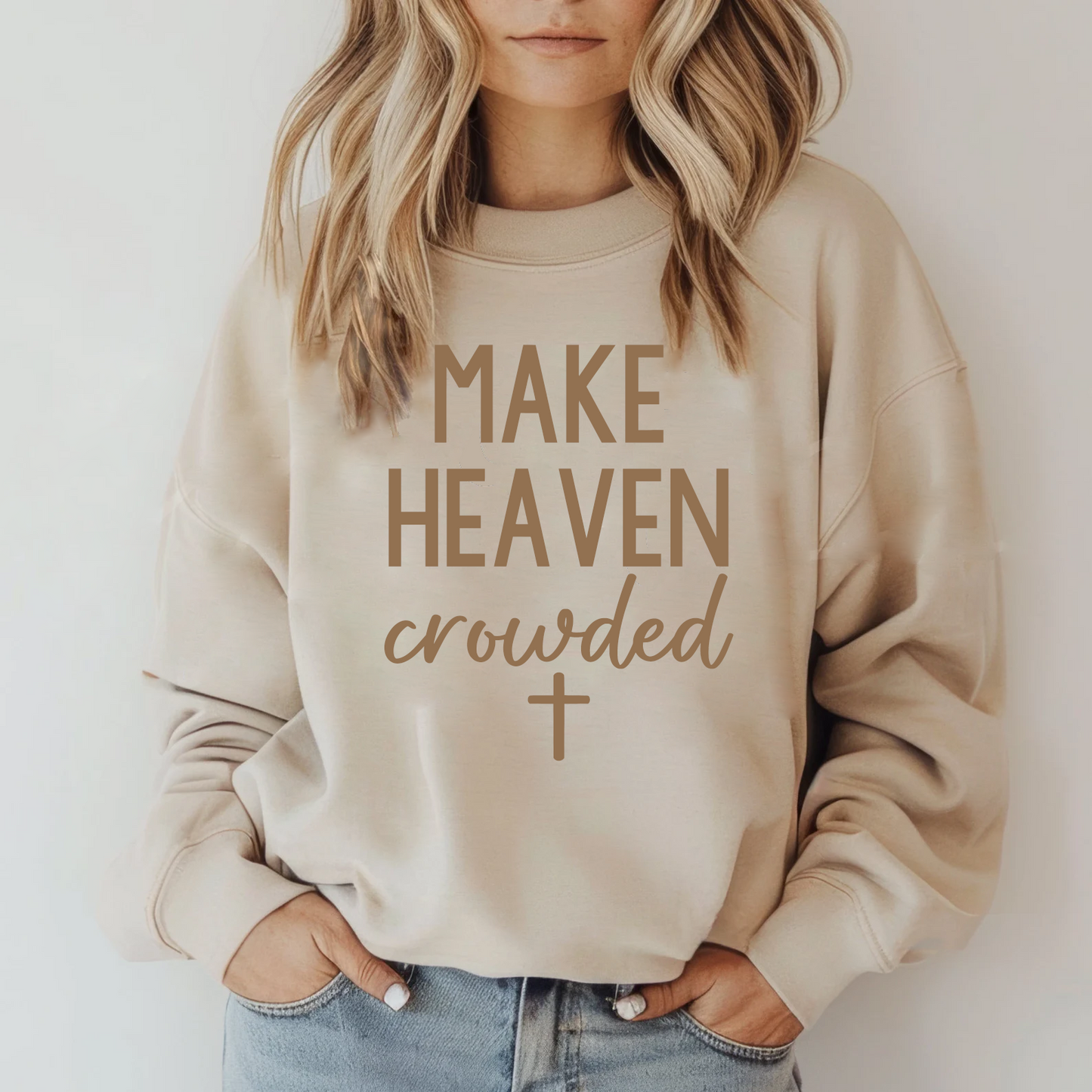 Make Heaven Crowded