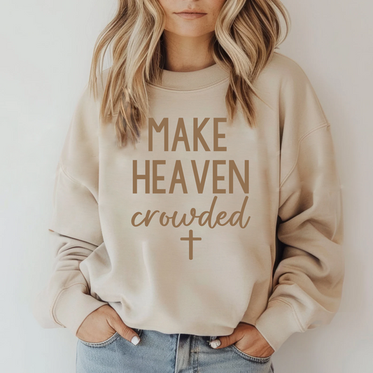 Make Heaven Crowded